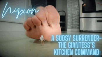 Nyxon A Sudsy Surrender- The Giantess's Kitchen Command 720p MP4.webp
