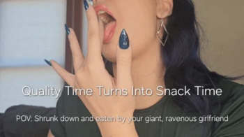 720P Quality Time Turns To Snack Time- POV Shrunken down and eaten by your giant, ravenous girlfriend.webp