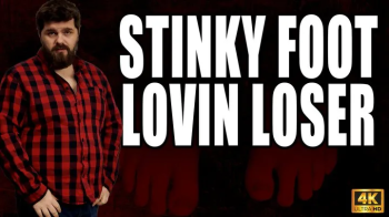 Stinky Foot Lovin Loser - 4k UHD 2160p - KingMarti - MOV.webp