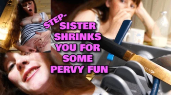 step-sister shrinks you for some pervy fun.webp