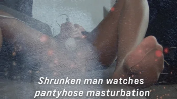 Shrunken man watches Pantyhose masturbation up close 2.webp