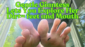 Gentle Giantess Lets You Explore Her Dirty Feet and Mouth.webp