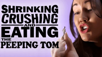 Shrinking, Crushing, & Eating the Peeping Tom.webp