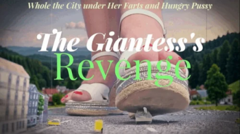 The Giantess's Revenge (sfx, farting, insertion, close-ups).webp