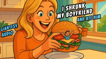 I SHRUNK MY BOYFRIEND AND ATE HIM IN MY SANDWICH 7 minute audio GIANTESS BRIANNA KELLY.webp