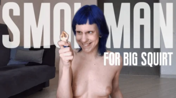 Small man for big squirt.webp