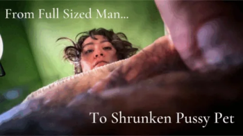 From Full Sized Man To Shrunken Pussy Pet.webp