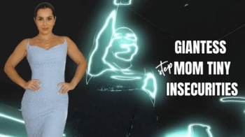 Giantess stepmommy’s insecurities - OnlyVanessa.webp
