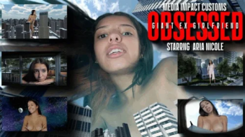 Obsessed Giantess giarlfriend 2 - Aria Nicole - Growth - Giantess SFX - 4K.webp