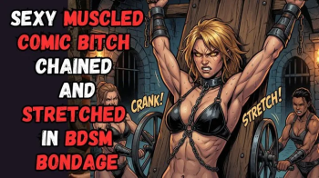 sweaty bitch blonde comic book babe is tied to a rack in the dungeon and stretched by two kinky fetishists in BDSM bonda.webp