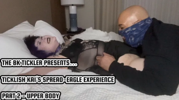 The Bk Tickler - TICKLISH KAI’S SPREAD-EAGLE EXPERIENCE - PART 2 - UPPER BODY.webp